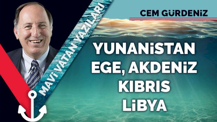 Yunanistan, Ege, Akdeniz, Kıbrıs, Libya