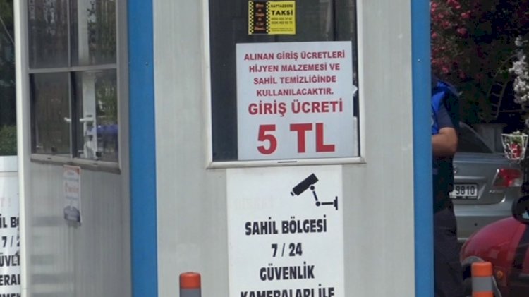 500 metre ileride plaj var diye mahalle girişinde ücret almaya başladılar