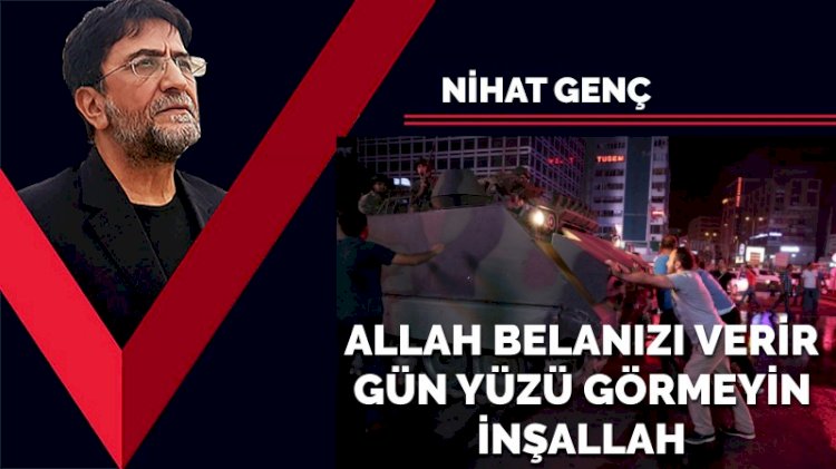 Allah belanızı verir, gün yüzü görmeyin inşallah