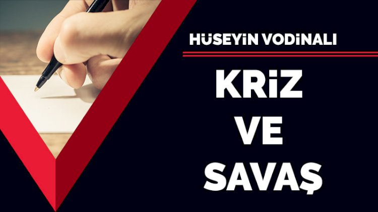 Kriz ve savaş