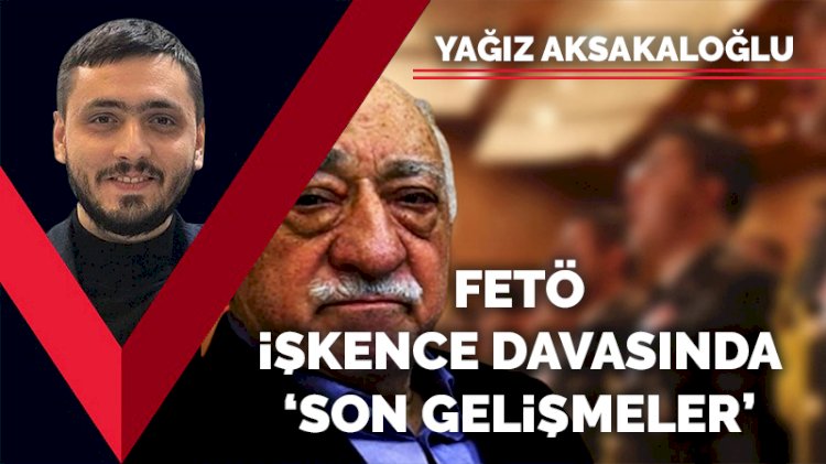 FETÖ işkence davasında 'son gelişmeler'