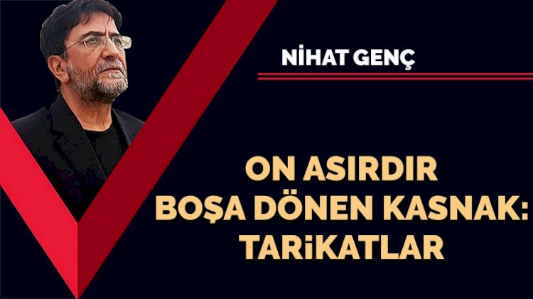 On asırdır boşa dönen kasnak: Tarikatlar