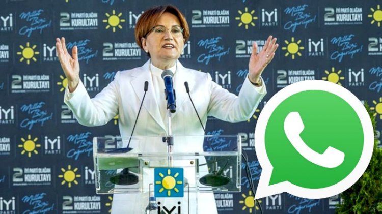 İyi Parti'de şimdi de Whatsapp krizi: Beni gruptan attı!