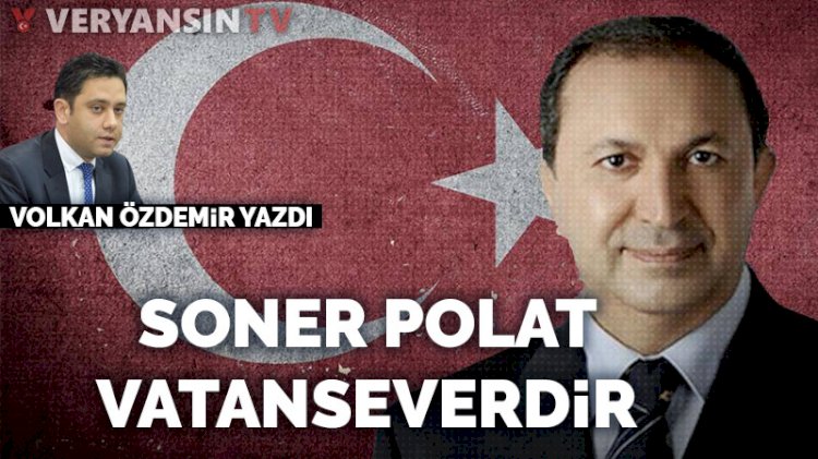 Soner Polat vatanseverdir