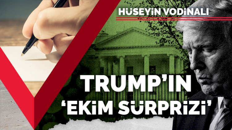 Trump'ın 'ekim sürprizi'