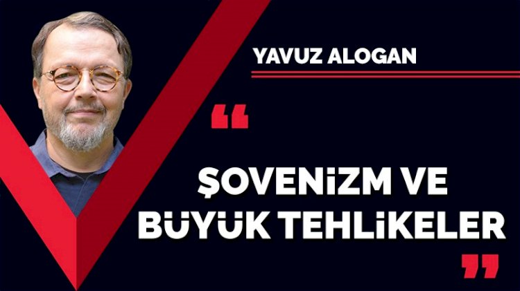 Şovenizm ve büyük tehlikeler