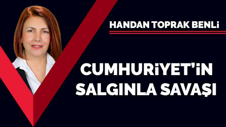 Cumhuriyet'in salgınla savaşı