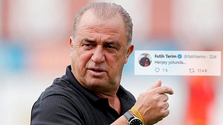 Fatih Terim'den "Her şey yolunda" mesajı