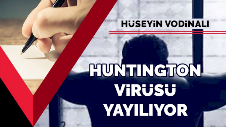 Huntington virüsü yayılıyor