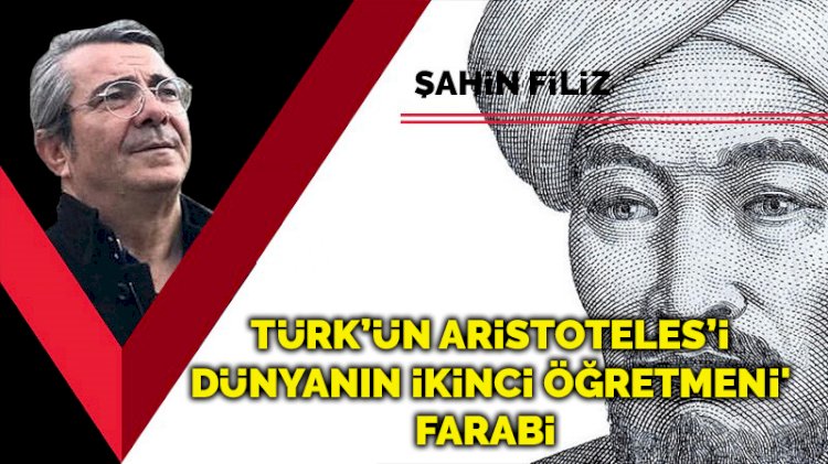 Türk’ün Aristoteles’i, ‘dünyanın ikinci öğretmeni': Farabi