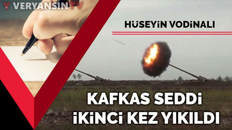 Kafkas Seddi ikinci kez yıkıldı!