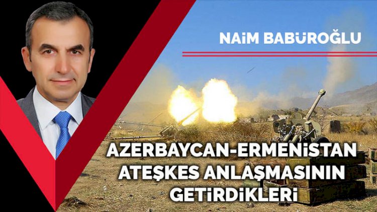 Azerbaycan-Ermenistan ateşkes anlaşmasının getirdikleri