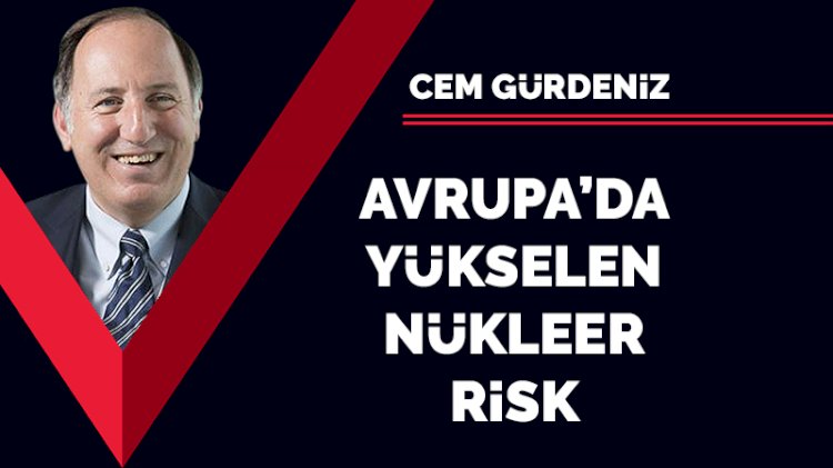 Avrupa’da yükselen nükleer risk