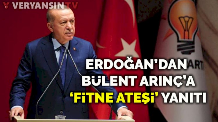 Erdoğan'dan Bülent Arınç'a yanıt