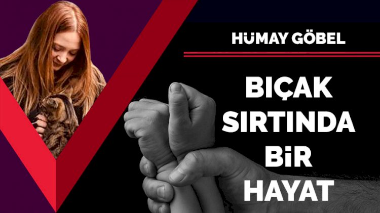 Bıçak sırtında bir hayat