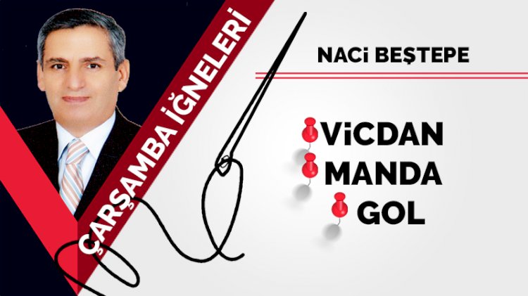 Vicdan, Manda, Gol