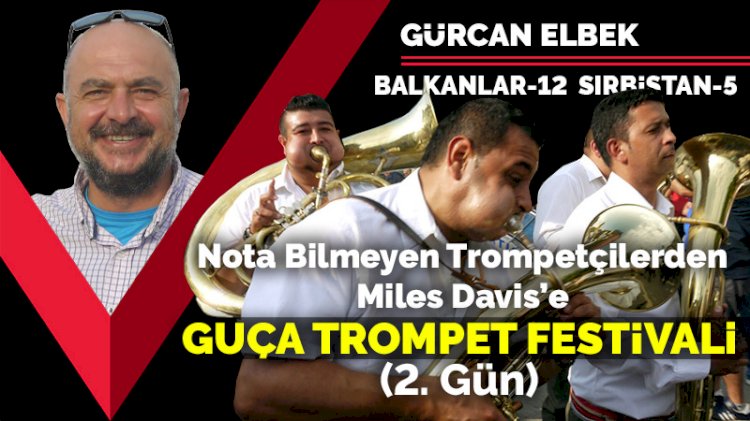 Nota bilmeyen trompetçilerden Miles Davis’e: Guça Trompet Festivali (2. Gün)