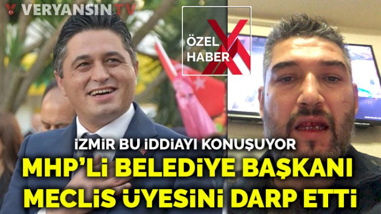 İzmir bu iddiayı konuşuyor... MHP'li belediye başkanı meclis üyesini darp etti