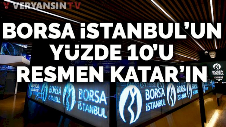 Borsa İstanbul’un yüzde 10’unun Katar'a devir işlemi tamamlandı