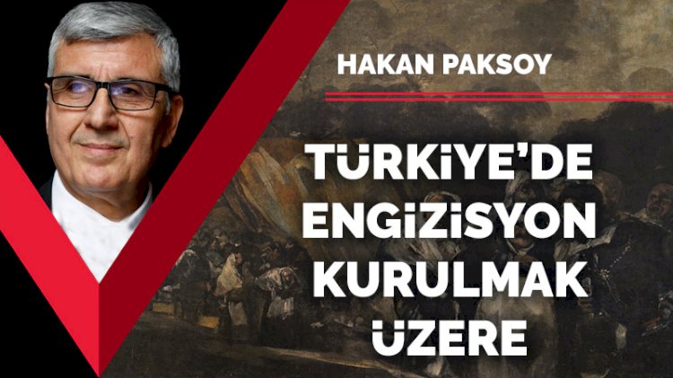 Türkiye’de engizisyon kurulmak üzere