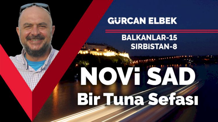 Novi Sad - Bir Tuna Sefası