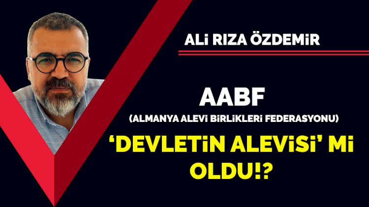 AABF 'Devletin Alevisi' mi oldu!?