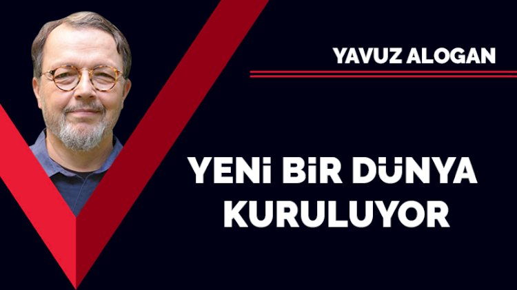 Yeni bir dünya kuruluyor