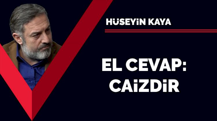 El cevap: Caizdir