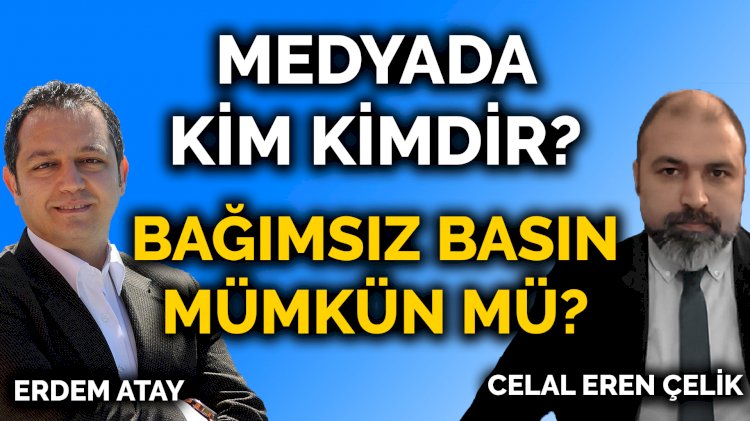 SATILMIŞ GAZETECİLER VE MEDYA | BAĞIMSIZ MEDYA NASIL KURULACAK? | CELAL EREN ÇELİK - ERDEM ATAY | PANKUŞ - 343