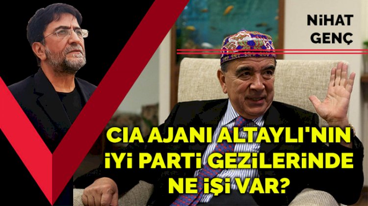 CIA ajanı Enver Altaylı'nın İyi Parti gezilerinde ne işi var?