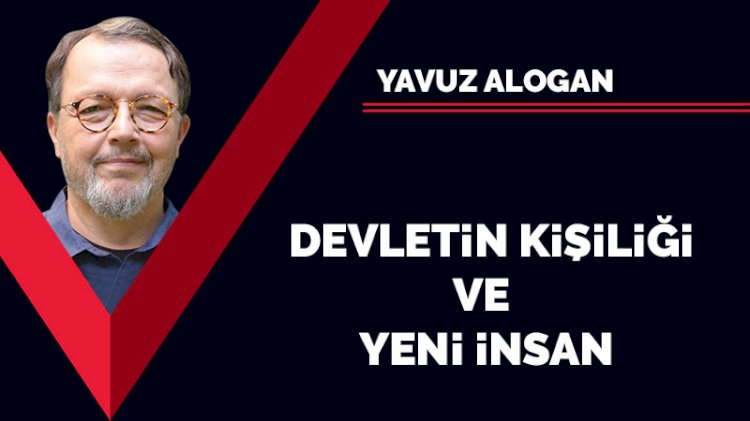 Devletin kişiliği ve yeni insan