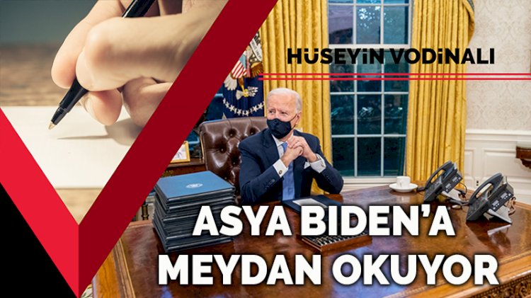 Asya Biden’a meydan okuyor