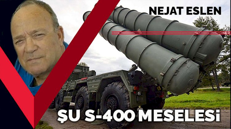 Şu S-400 meselesi