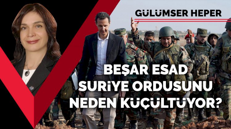 Esad, Suriye Ordusunu neden küçültüyor?
