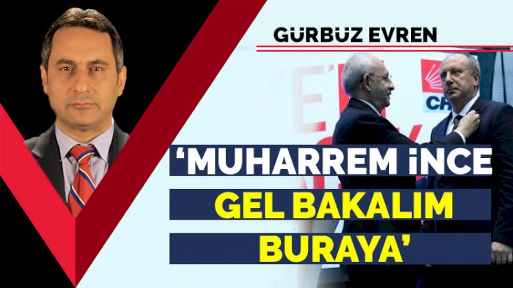 'Muharrem İnce gel bakalım buraya'