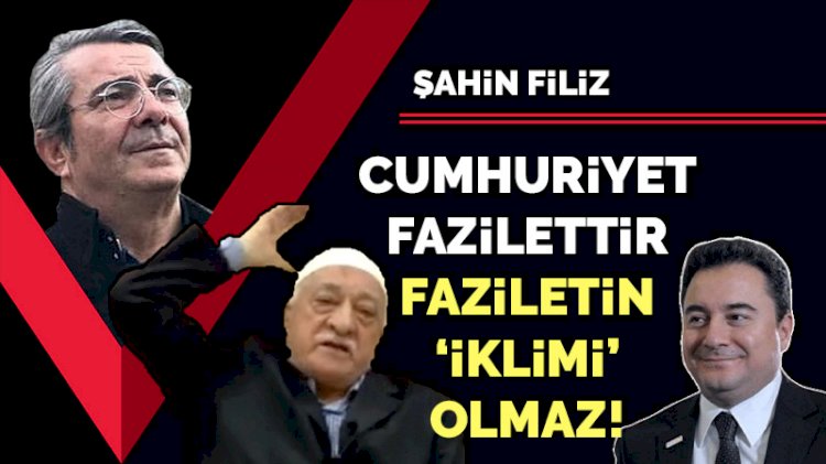 Cumhuriyet fazilettir, faziletin 'İklimi' olmaz