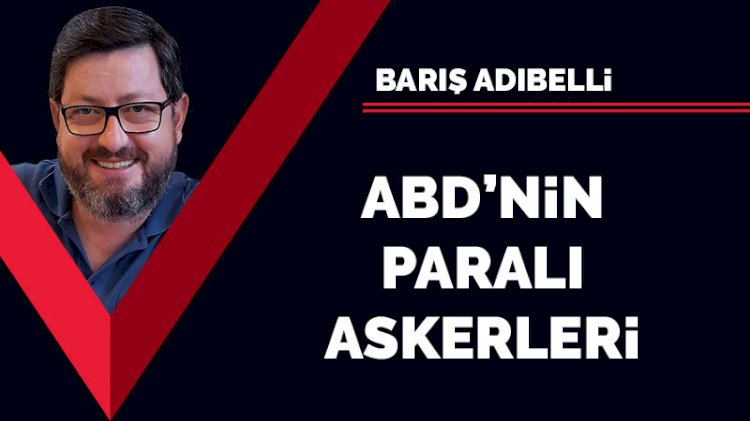 ABD’nin paralı askerleri