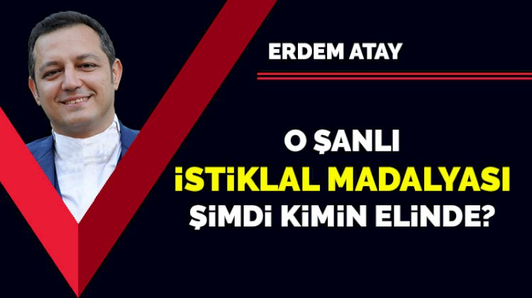 O şanlı İstiklal Madalyası şimdi kimin elinde?