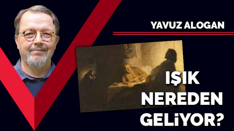 Işık nereden geliyor?