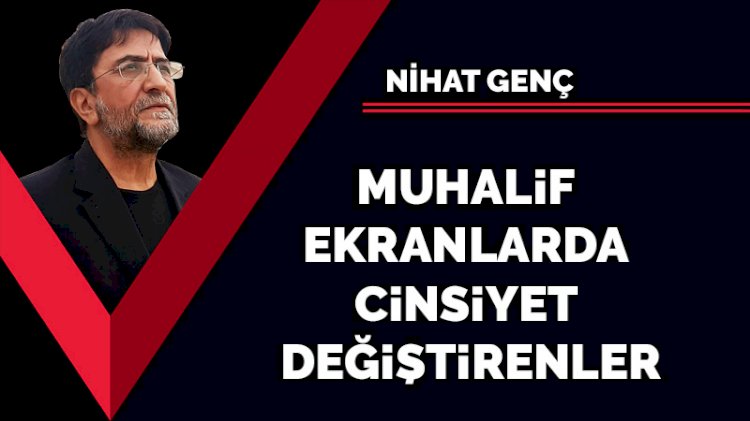 Muhalif ekranlarda cinsiyet değiştirenler
