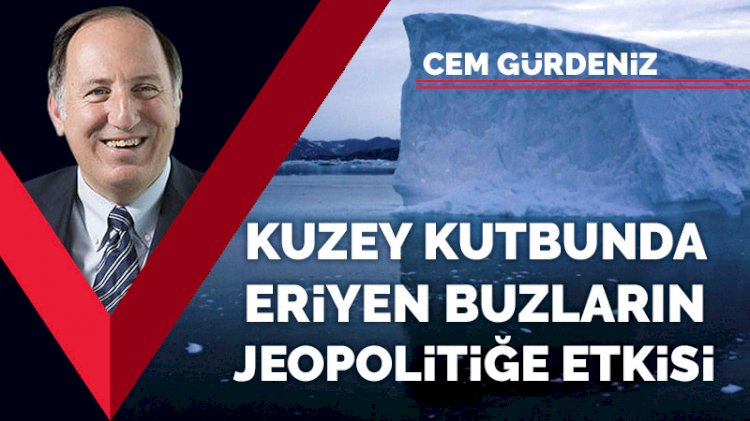 Kuzey kutbunda eriyen buzların jeopolitiğe etkisi