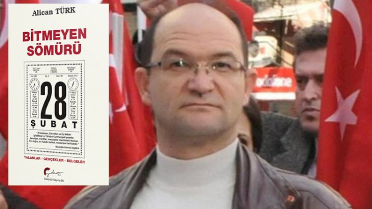 Alican Türk'ten dönemi anlatan kitap: 'Bitmeyen Sömürü: 28 Şubat'
