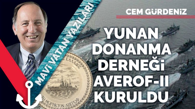 Yunan Donanma Derneği Averof-II kuruldu