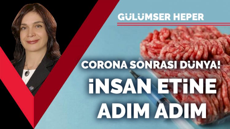 Corona sonrası dünya! İnsan etine adım adım!