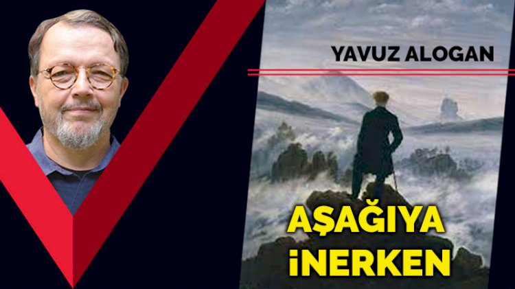 Aşağıya inerken