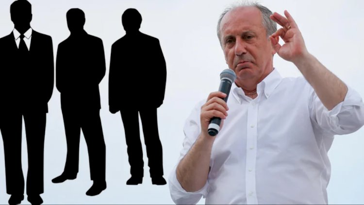 Muharrem İnce'nin A Takımı'nda onlar mı var?