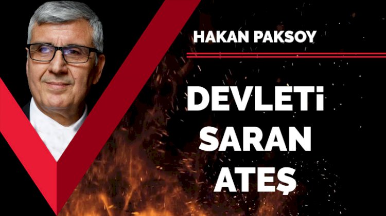 Devleti saran ateş