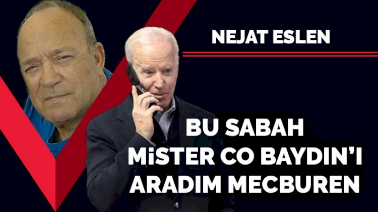 Bu sabah Mister Co Baydın'ı aradım mecburen