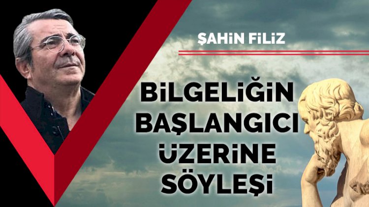 Bilgeliğin başlangıcı üzerine söyleşi