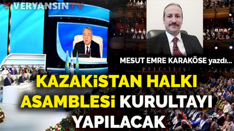 Kazakistan Halkı Asamblesi Kurultayı yapılacak